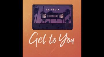 La Felix - Get To You (Funk LeBlanc Remix)